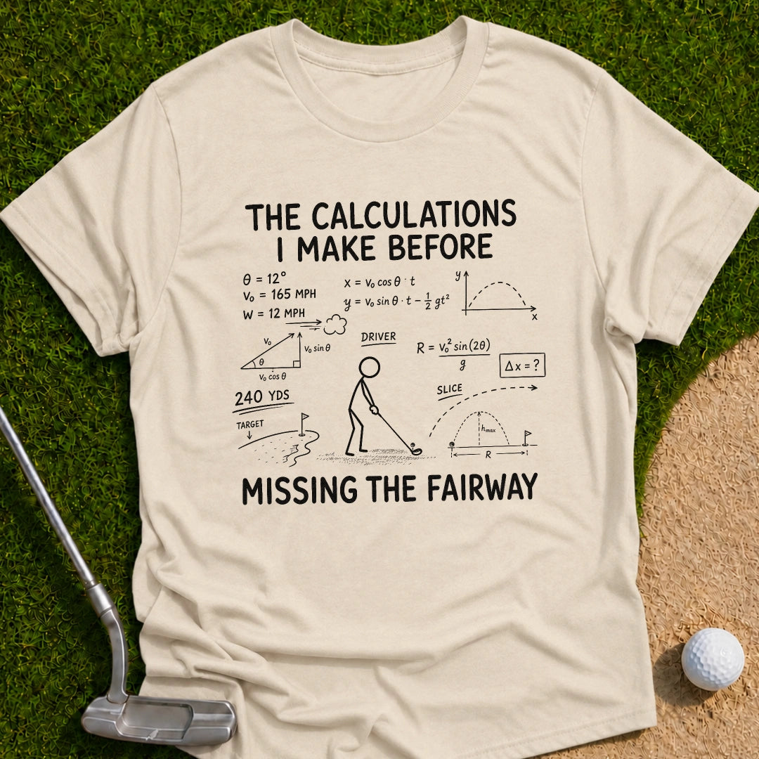 Calculations Before Miss T-Shirt