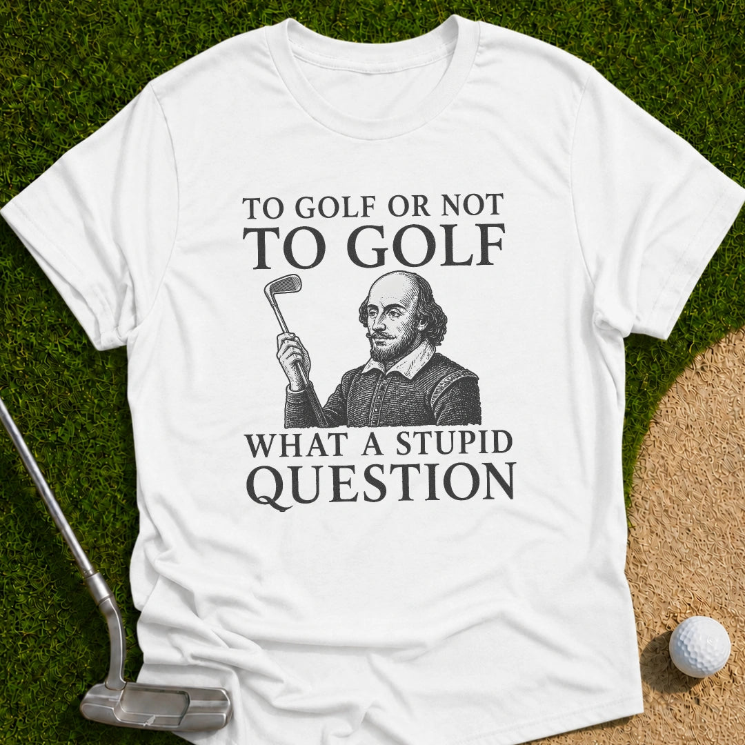 Stupid Question T-Shirt