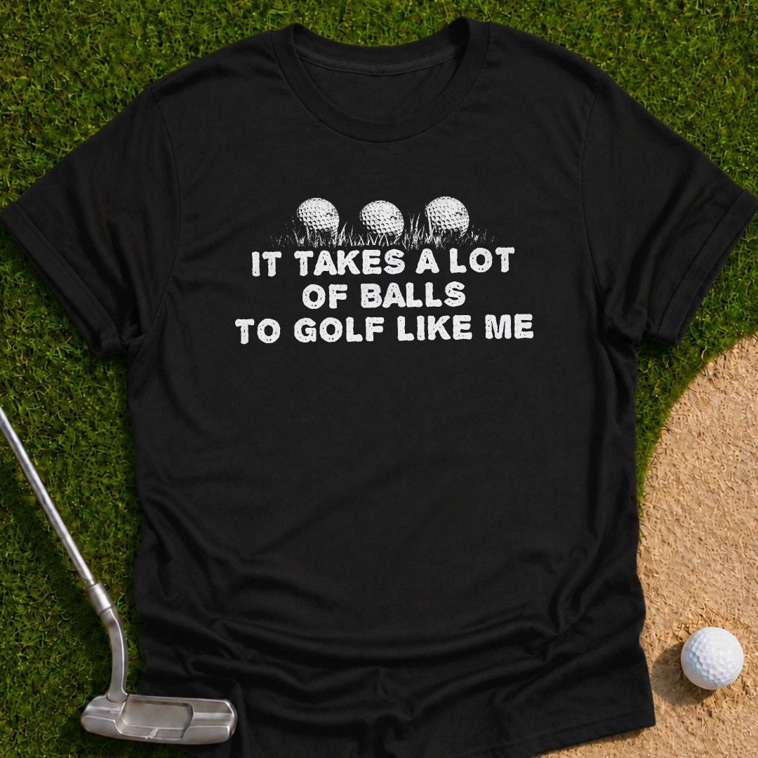 A Lot Of Balls T-Shirt