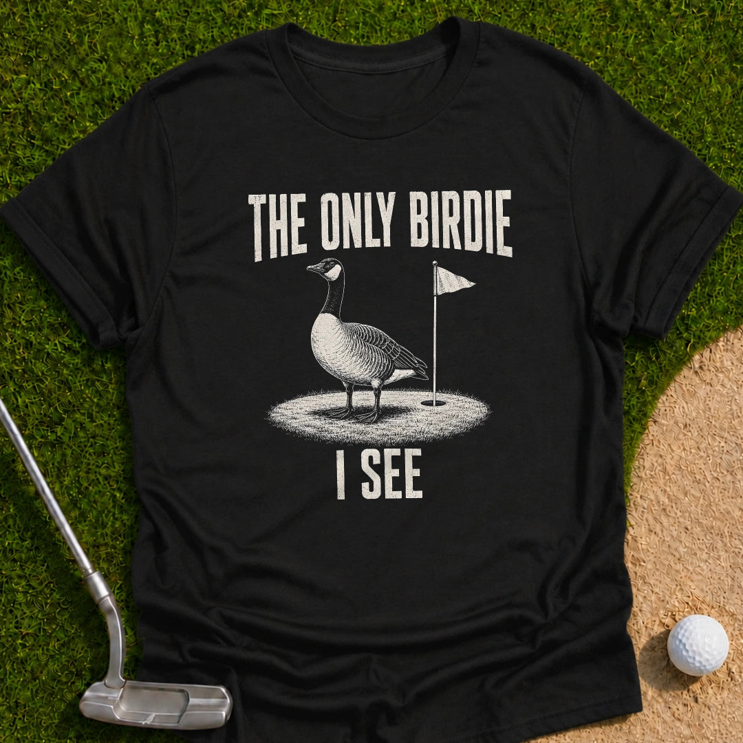 Only Birdie I See T-Shirt