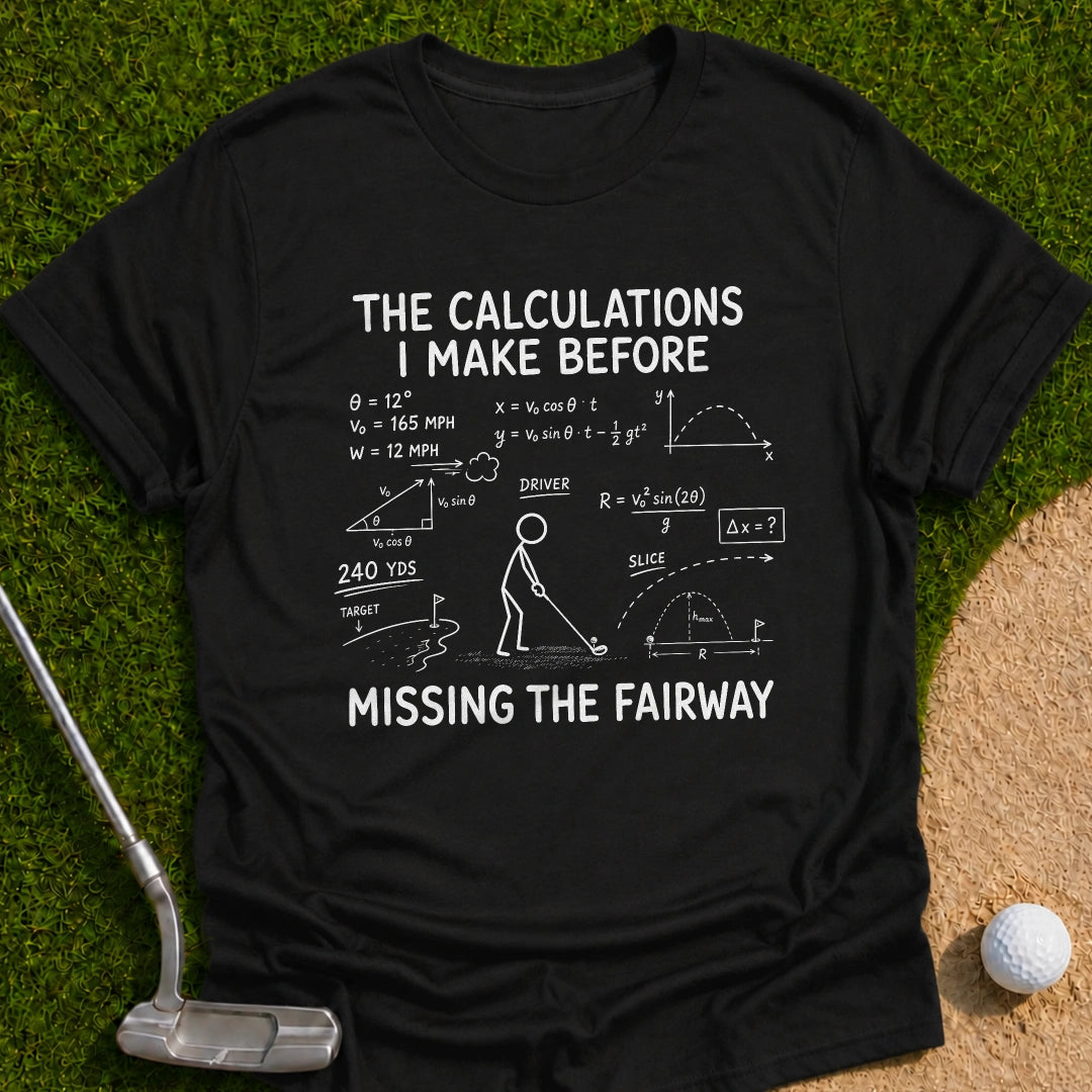 Calculations Before Miss T-Shirt