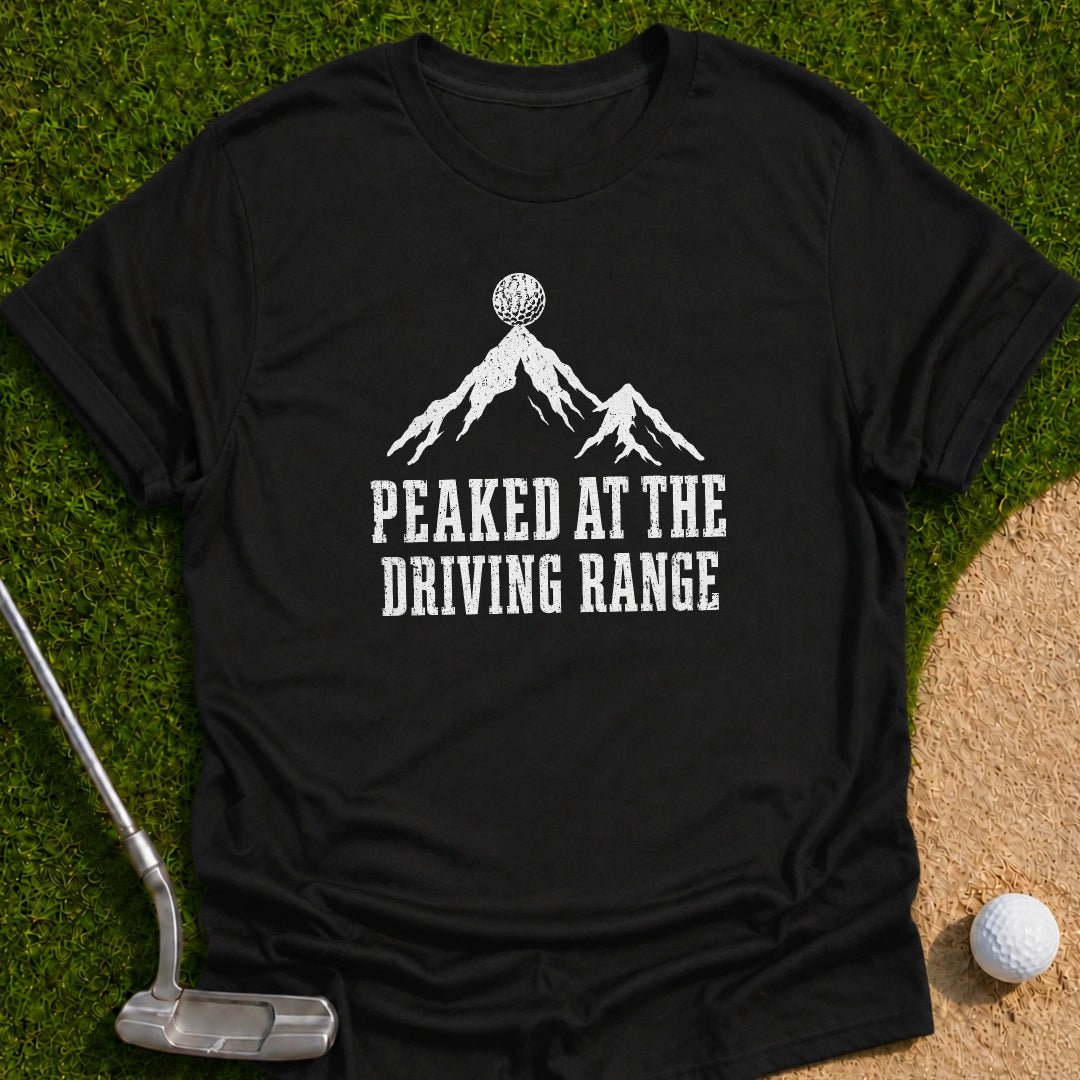 Peaked At Driving Range T-Shirt