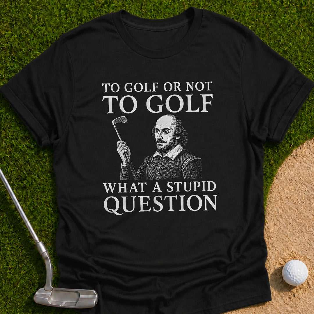 Stupid Question T-Shirt