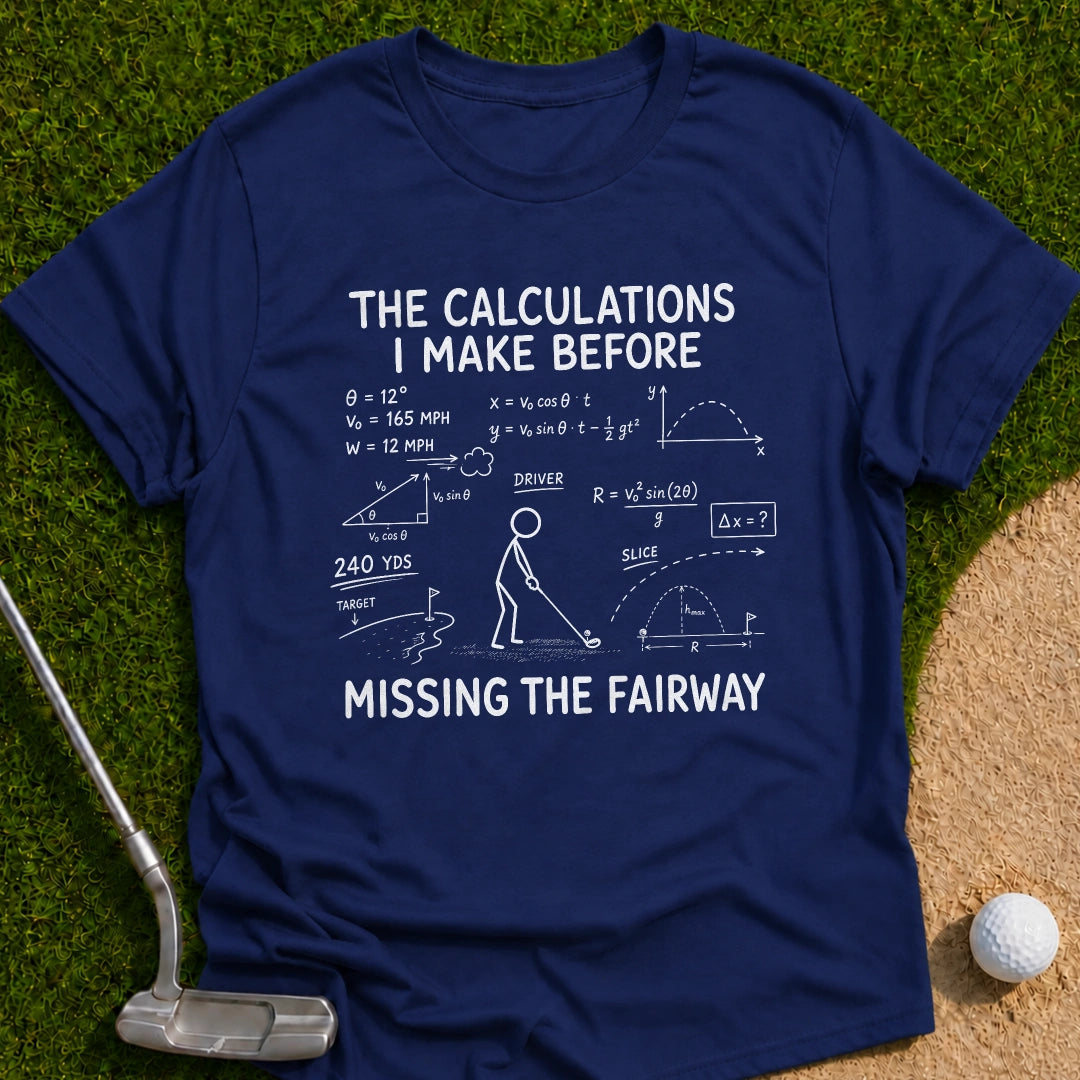 Calculations Before Miss T-Shirt