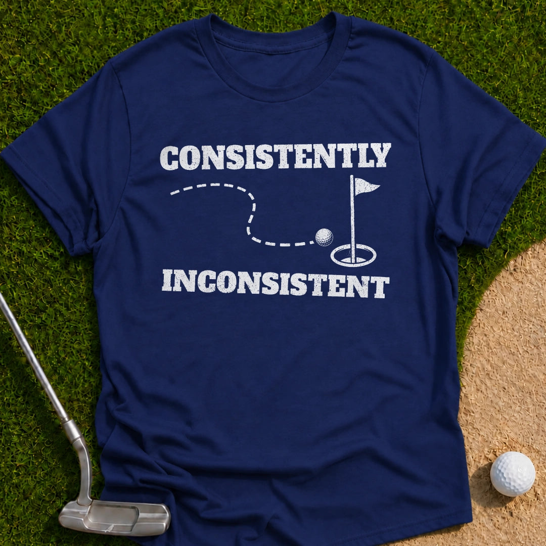Consistently Inconsistent T-Shirt