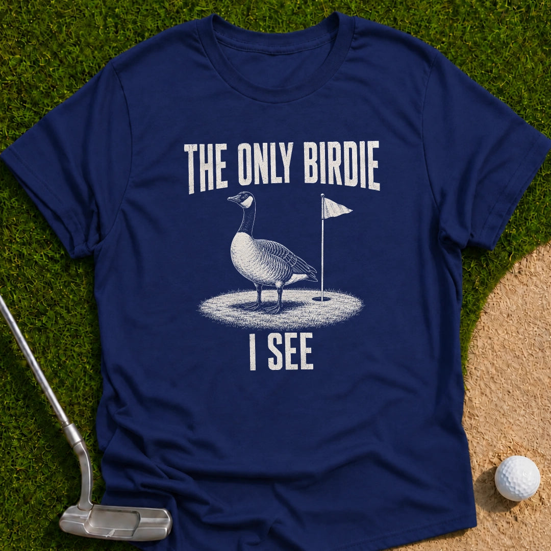 Only Birdie I See T-Shirt