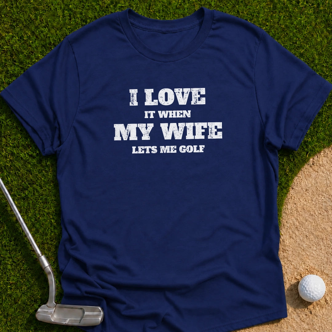 I Love My Golf T-Shirt