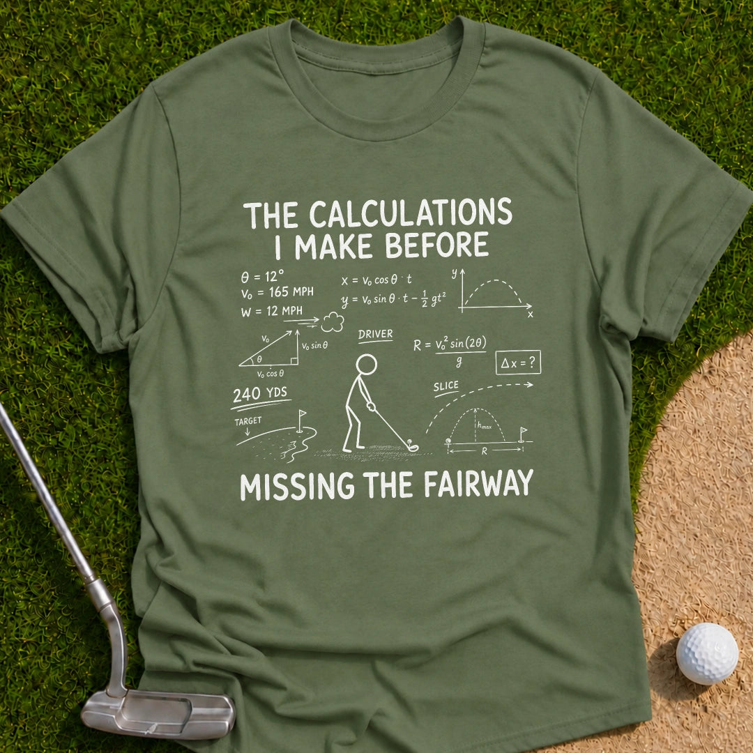 Calculations Before Miss T-Shirt