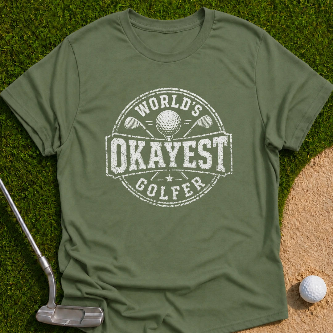 World's Okayest Golfer T-Shirt