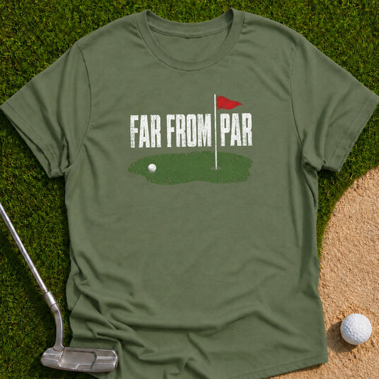 Far From It T-Shirt