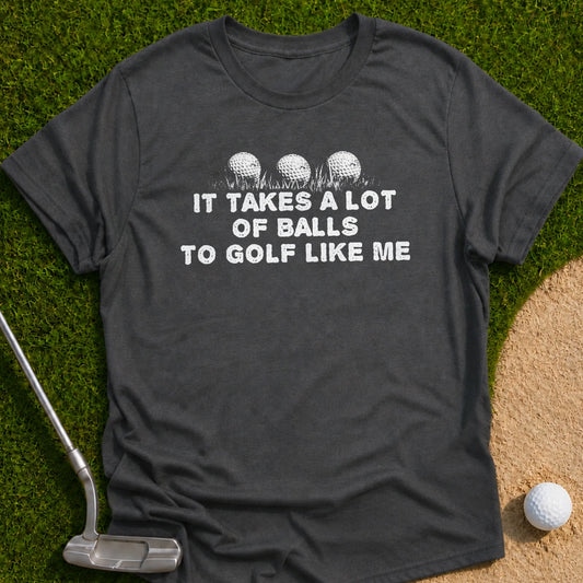 A Lot Of Balls T-Shirt