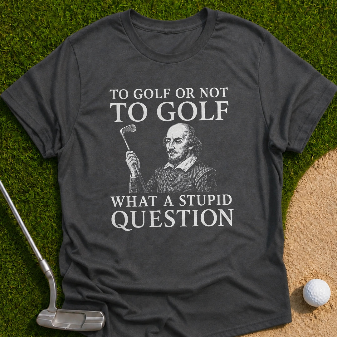 Stupid Question T-Shirt