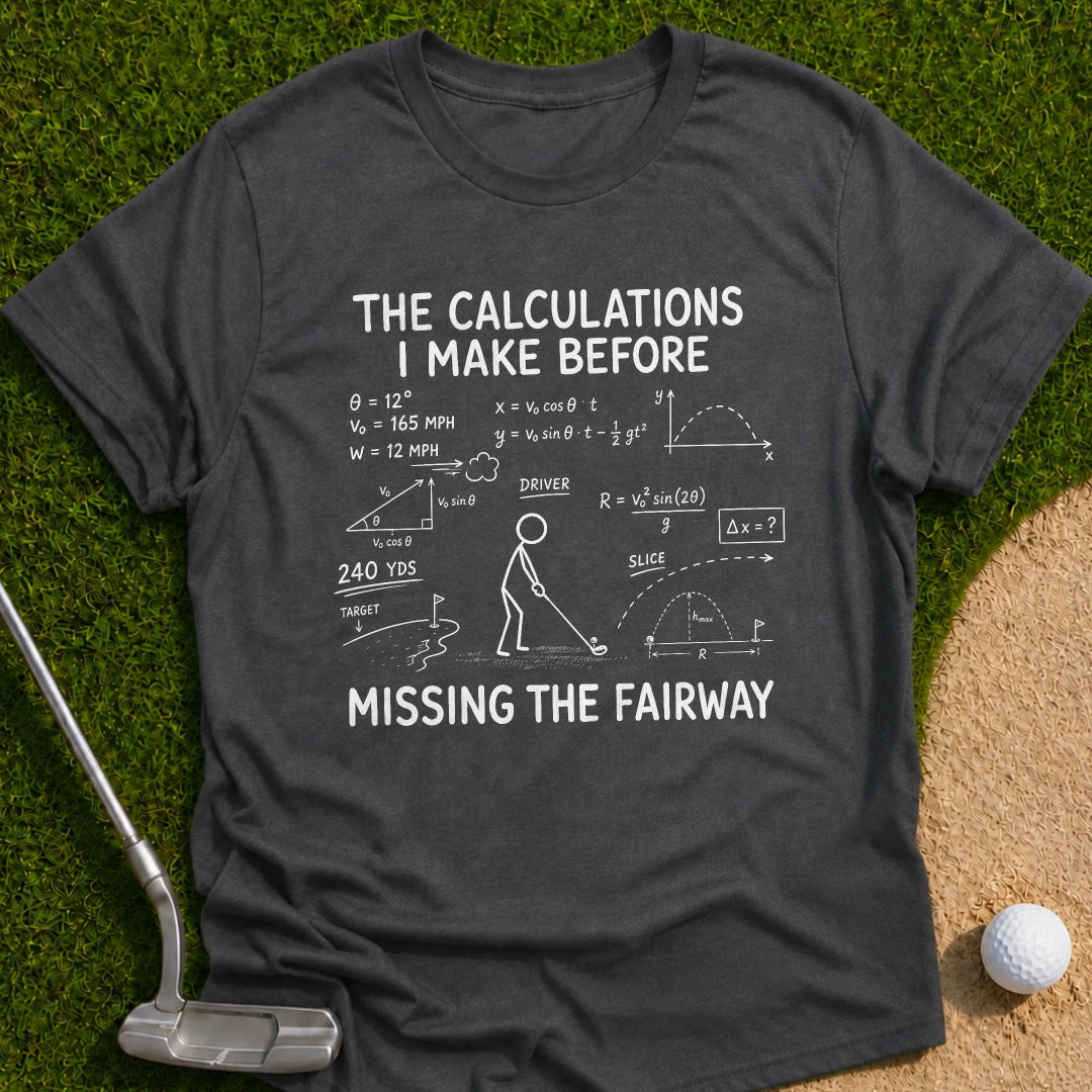 Calculations Before Miss T-Shirt