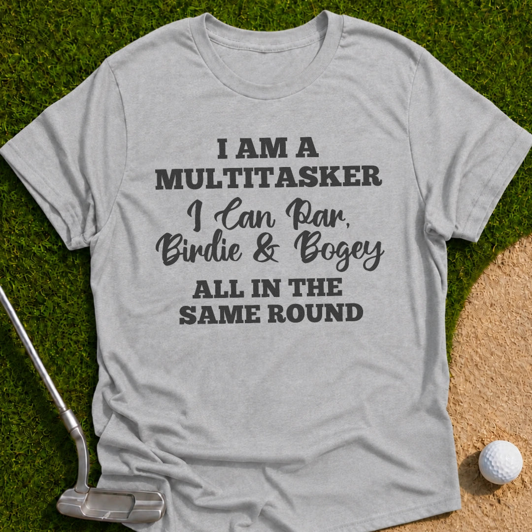 Multitasker T-Shirt