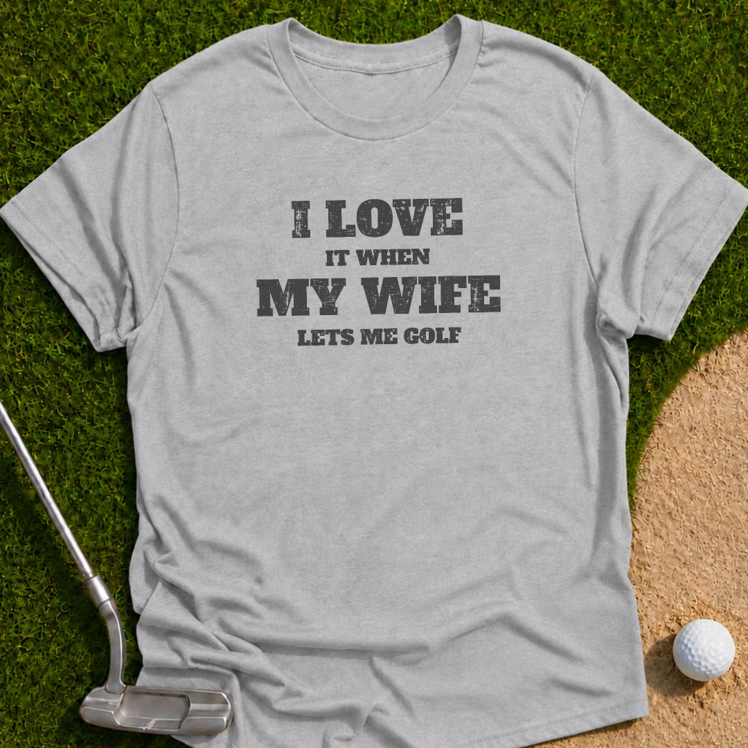 I Love My Golf T-Shirt