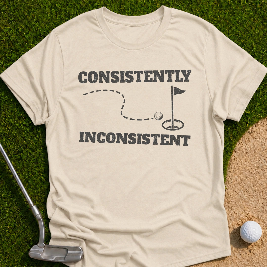 Consistently Inconsistent T-Shirt