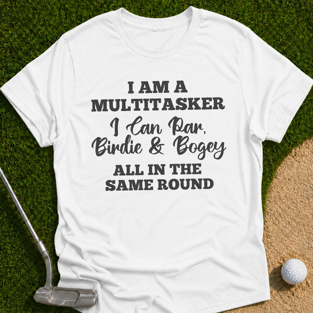 Multitasker T-Shirt